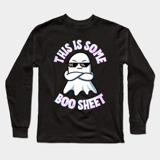 This Is Some Boo Sheet - Halloween Hilarious jokes Quotes Gift Long Sleeve T-Shirt